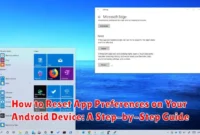 How to Reset App Preferences on Your Android Device: A Step-by-Step Guide