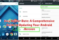 Stay Up-to-Date: A Comprehensive Guide to Updating Your Android Version