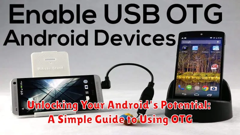 Unlocking Your Android's Potential: A Simple Guide to Using OTG