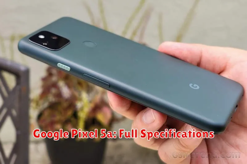 Google Pixel 5a: Full Specifications