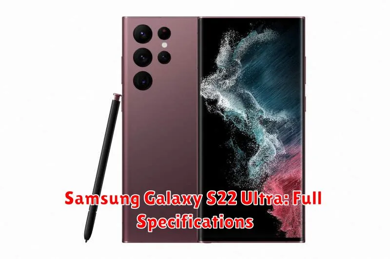 Samsung Galaxy S22 Ultra: Full Specifications