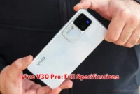 Vivo V30 Pro: Full Specifications