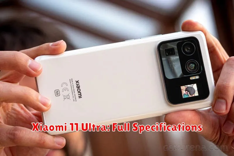 Xiaomi 11 Ultra: Full Specifications